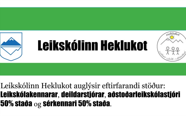 Heklukot auglýsir eftirfarandi stöður