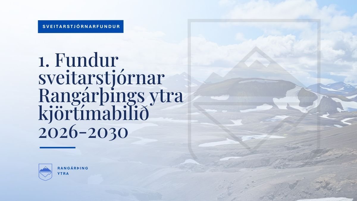 Fundarboð - 1. fundur sveitarstjórnar