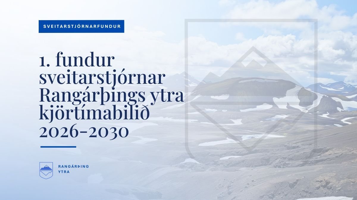 Fundarboð - 1. fundur sveitarstjórnar