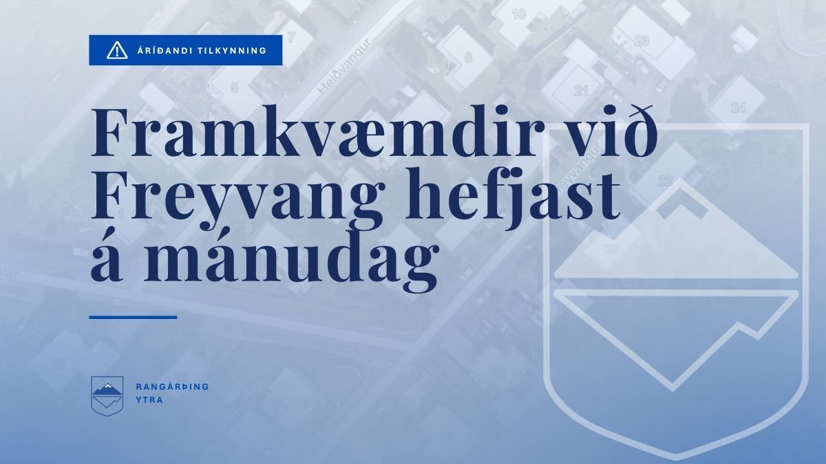 Framkvæmdir við Freyvang