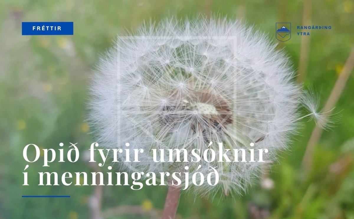 Opið fyrir umsóknir í menningarsjóð