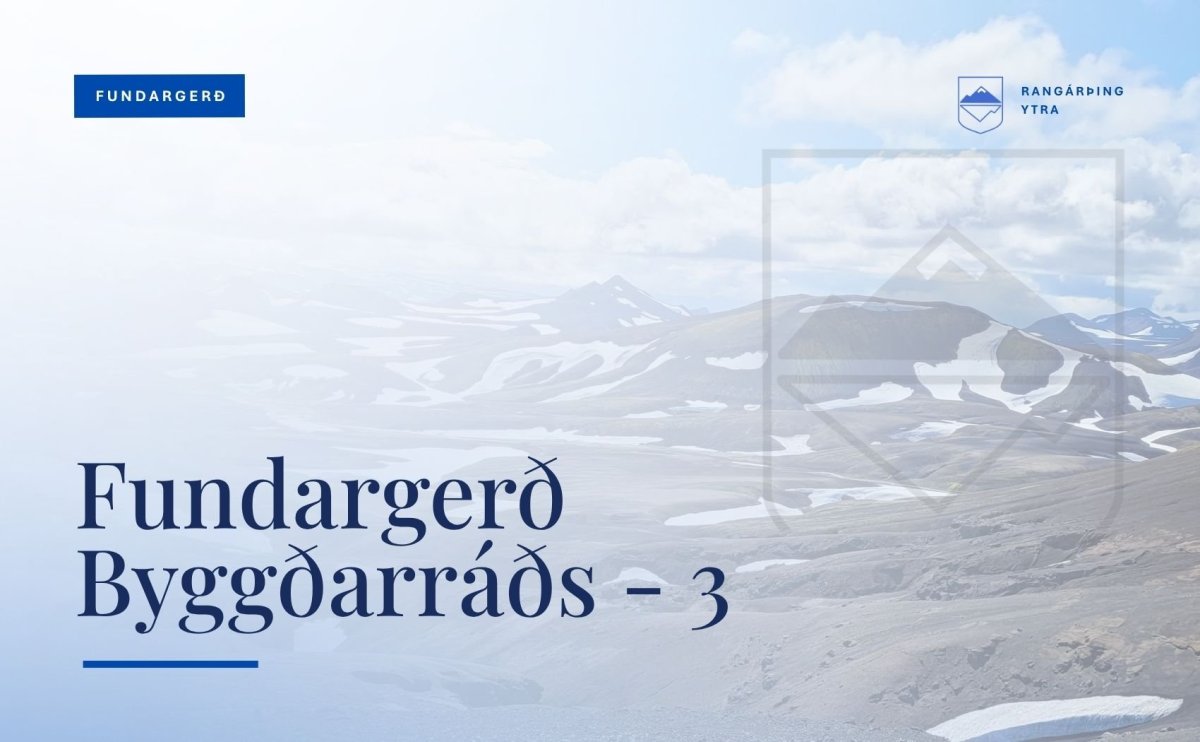 Fundargerð 3. fundar Byggðarráðs