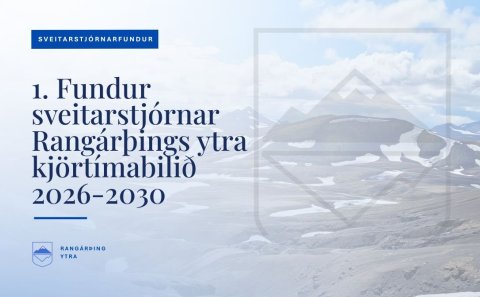 Fundarboð - 1. fundur sveitarstjórnar