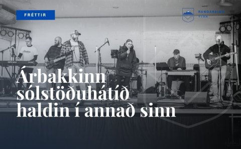 Árbakkinn sólstöðuhátíð haldin í annað sinn