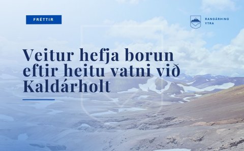 Veitur hefja borun eftir heitu vatni við Kaldárholt