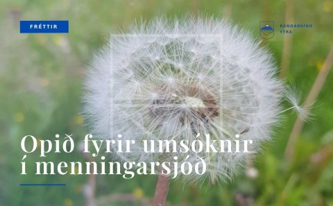 Opið fyrir umsóknir í menningarsjóð