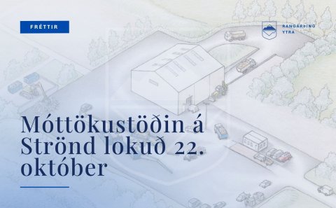 Móttökustöðin á Strönd lokuð 22. október
