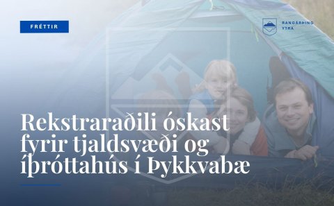 Tjaldsvæði og íþróttahús í Þykkvabæ – rekstraraðili óskast