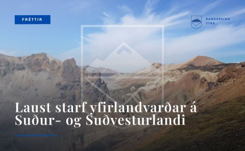 Laust starf yf­ir­land­varðar á Suður- og Suð­vest­ur­landi