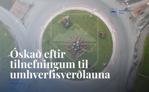 Óskað eftir tilnefningum til umhverfisverðlauna